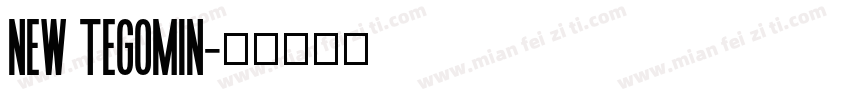 New Tegomin字体转换